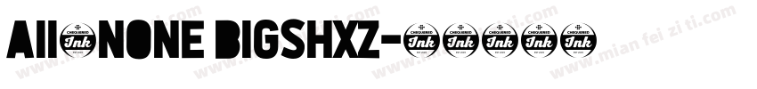 aii了none bigshxz字体转换
